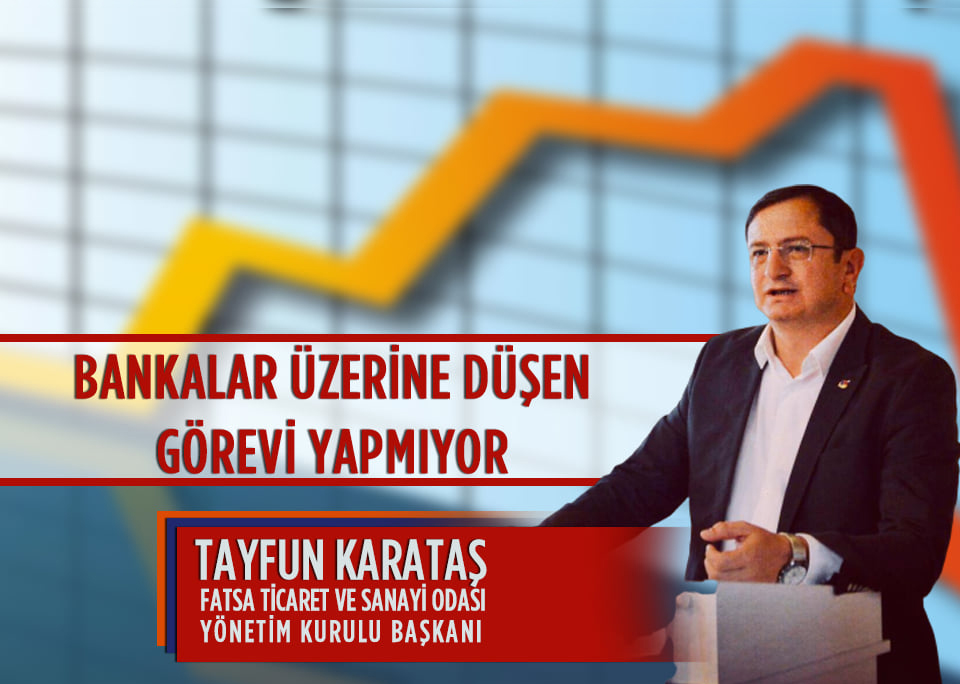 Bankalar Üzerine Düşen Görevi Yapmıyor