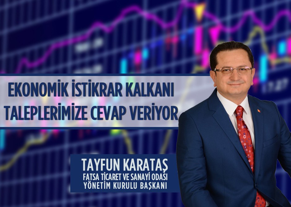 Ekonomik İstikrar Kalkanı Taleplerimize Cevap Veriyor